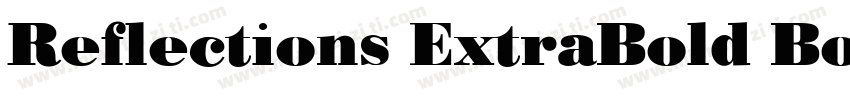 Reflections ExtraBold Bold字体转换